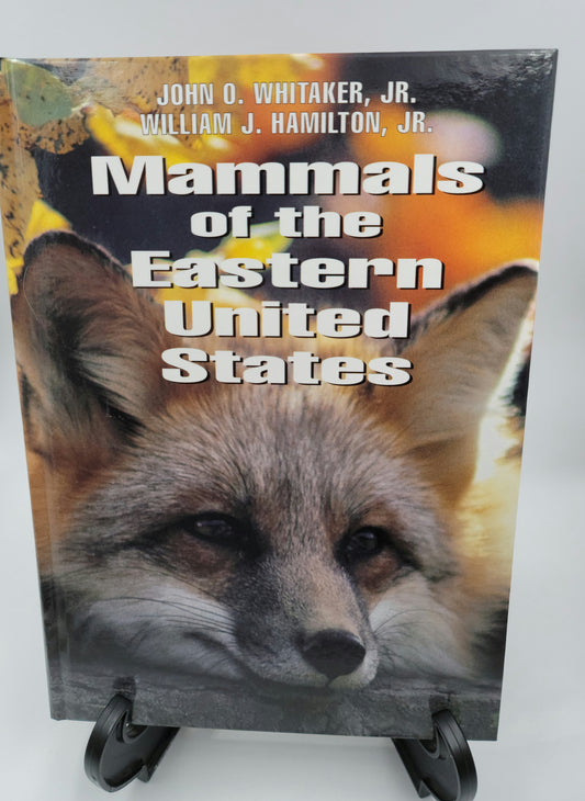 Mammals of the Eastern United States by John O. Whitaker Jr. and William J. Hamilton Jr