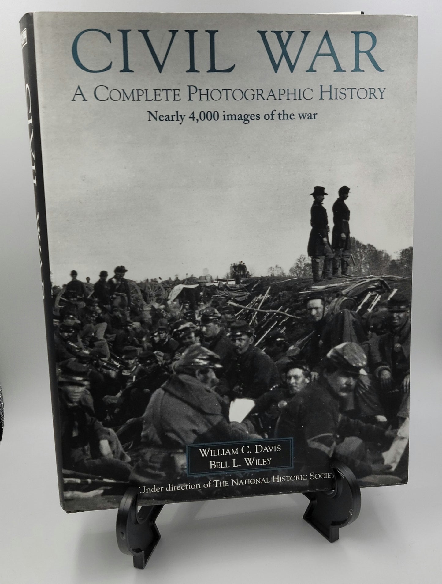 Civil War A Complete Photographic History by William C. Davis and Bell L. Wiley