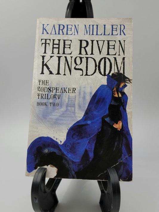 The Riven Kingdom by Karen Miller (Godspeaker Trilogy #2)