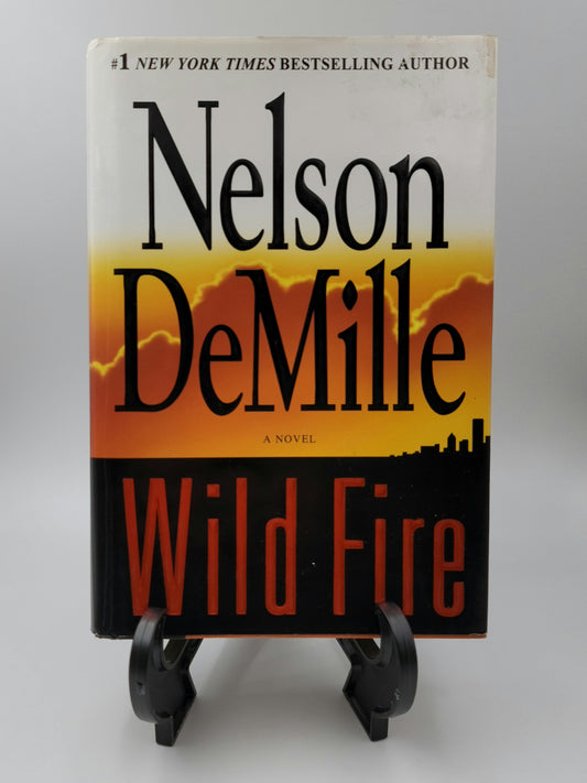 Wild Fire By: Nelson DeMille (John Corey Series #4)