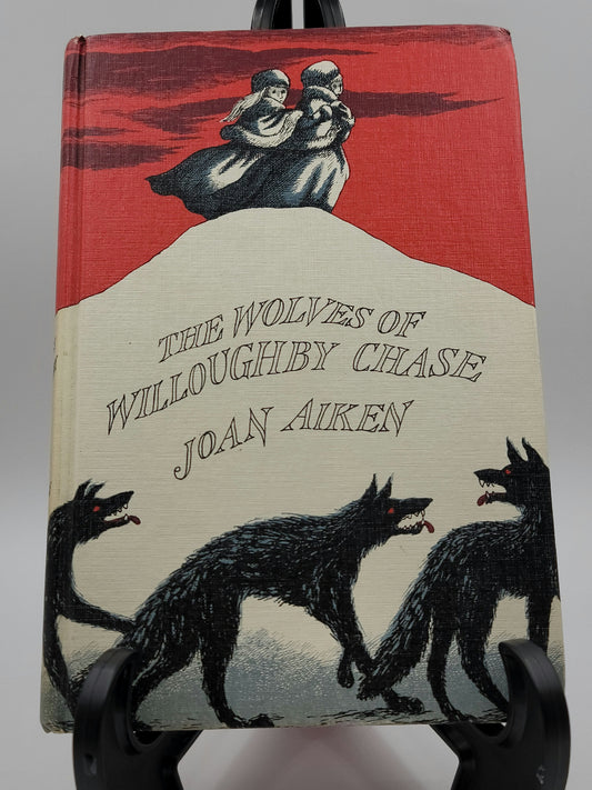 The Wolves of Willoughby Chase By: Joan Aiken (The Wolves Chronicles Series #1)