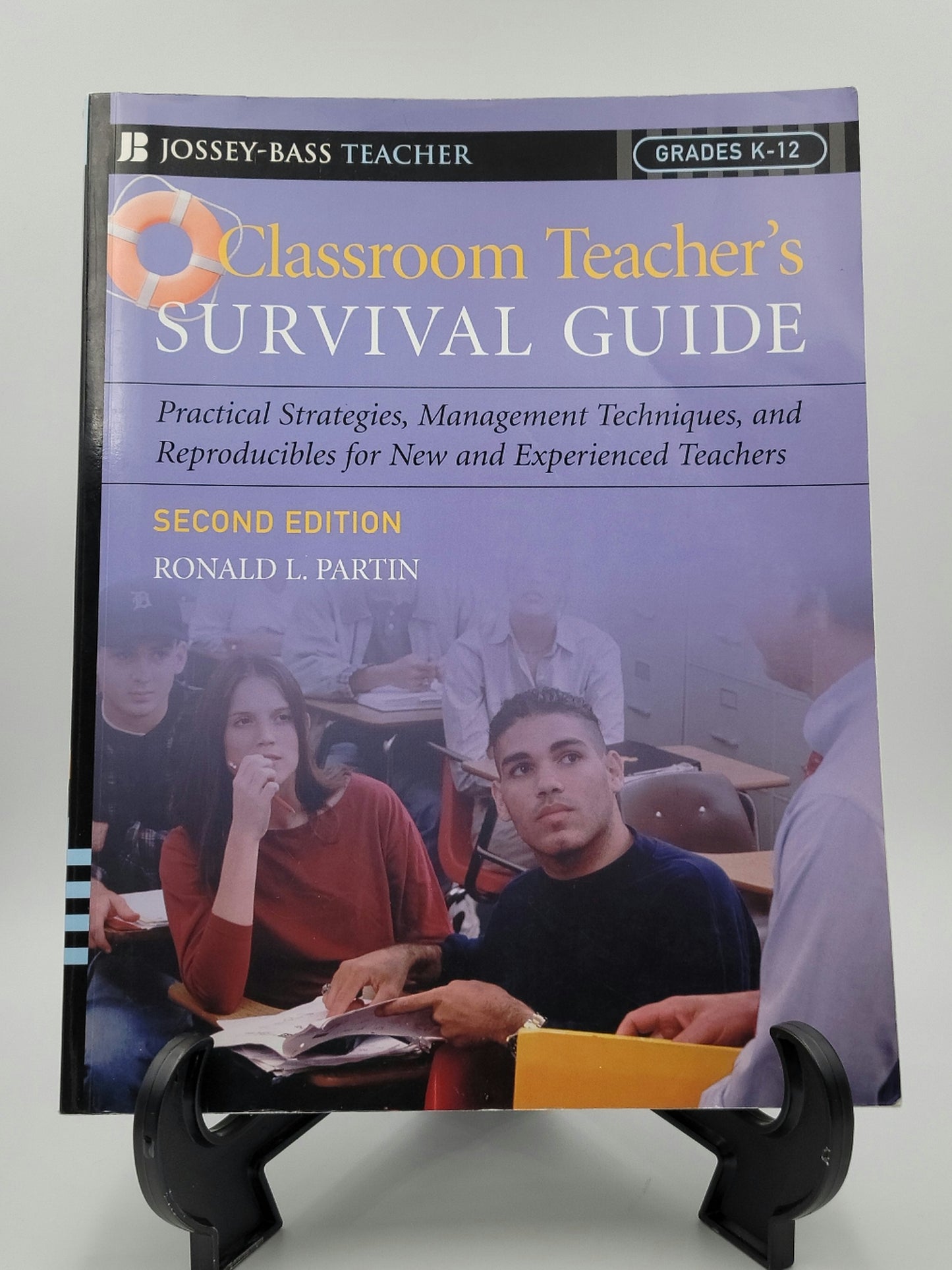 Classroom Teacher's Survival Guide By: Ronald L. Partin