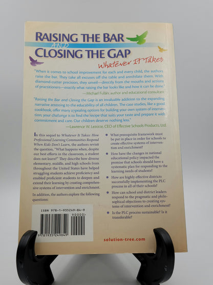Raising the Bar and Closing the Gap By: Richard DuFour et. al.
