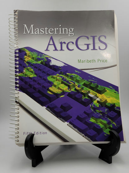 Mastering ArcGIS by Maribeth Price