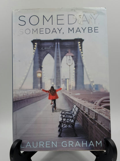 Someday, Someday, Maybe By: Lauren Graham