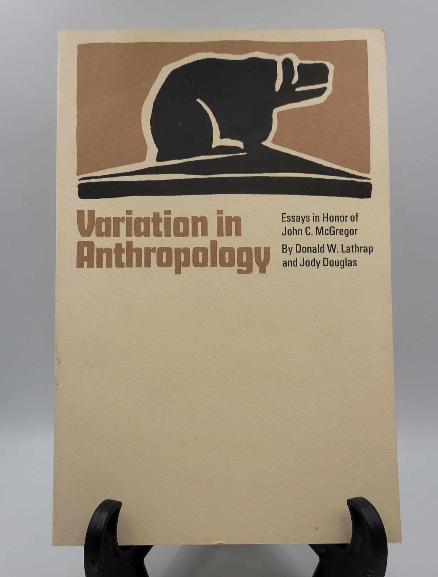 Variation in Anthropology edited by Donald W. Lathrap and Jody Douglas