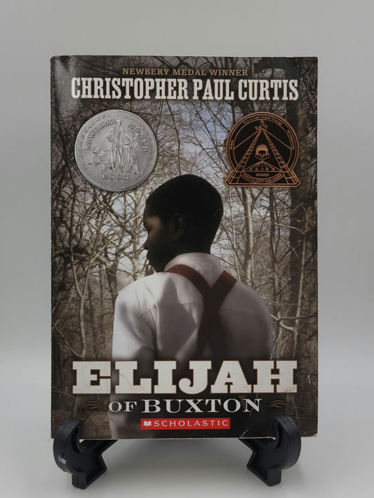 Elijah of Buxton By: Christopher Paul Curtis