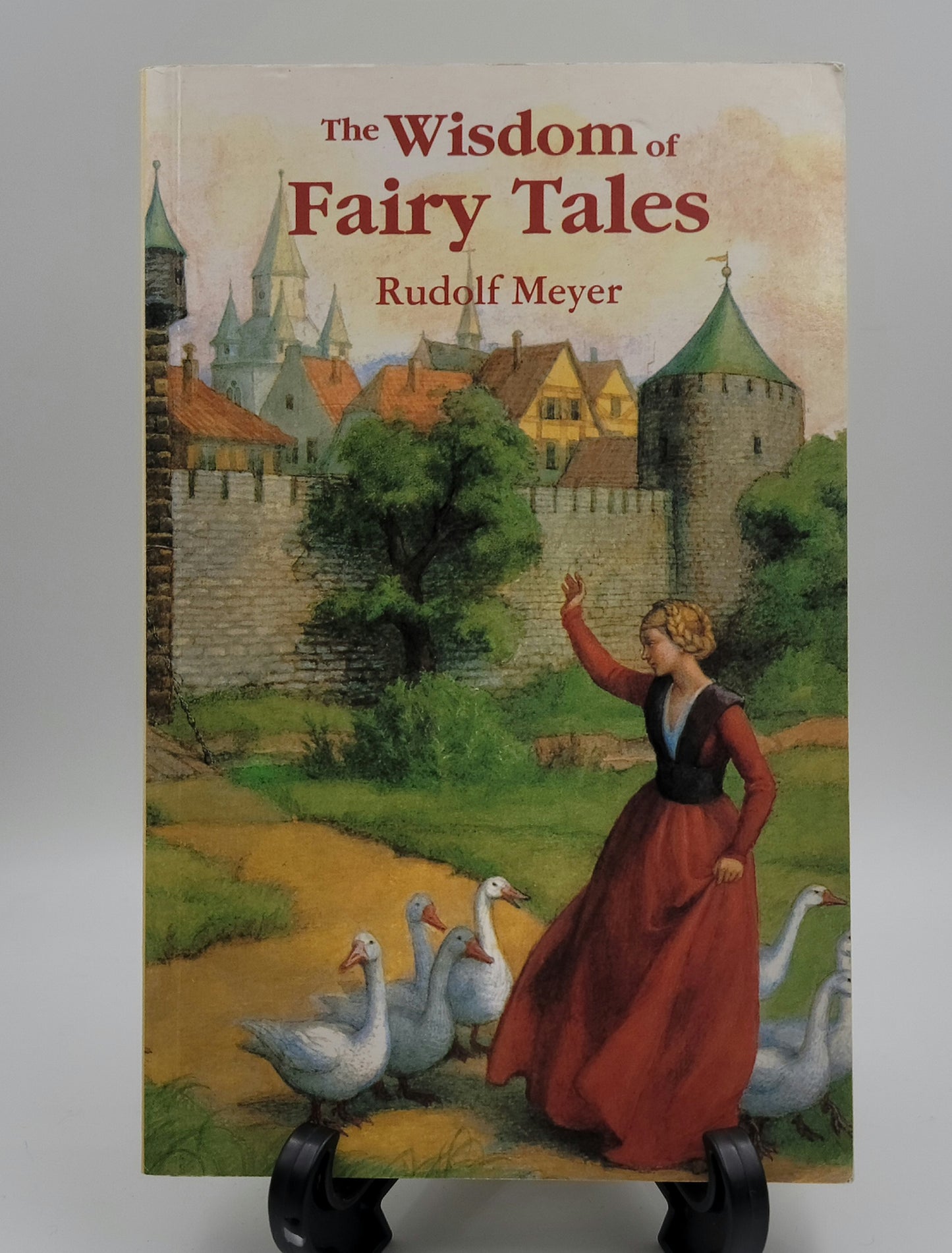 The Wisdom of Fairy Tales By: Rudolf Meyer