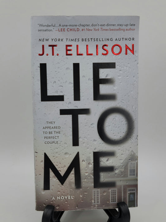 Lie to Me By: J.T. Ellison