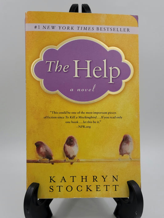 The Help By: Kathryn Stockett