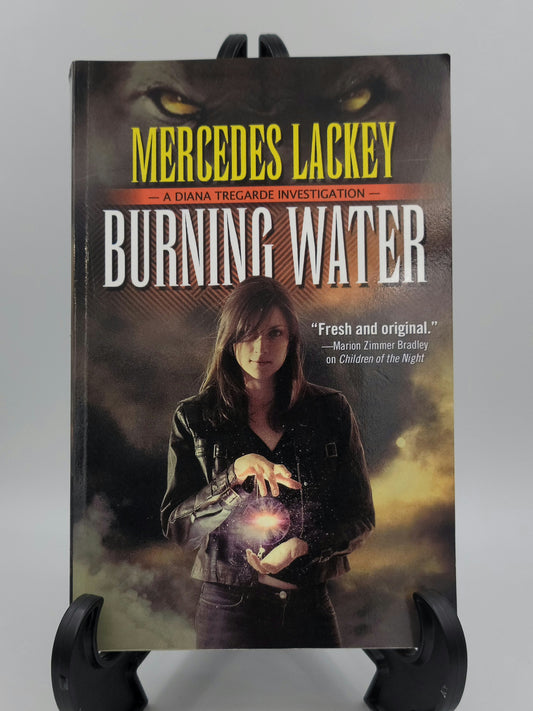 Burning Water By: Mercedes Lackey (Diana Tregarde Series #1)