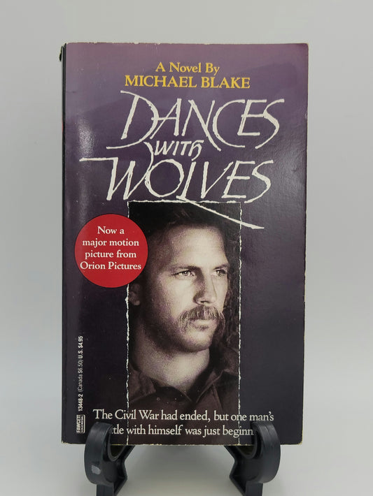 Dances With Wolves By: Michael Blake (Dances With Wolves Series #1)