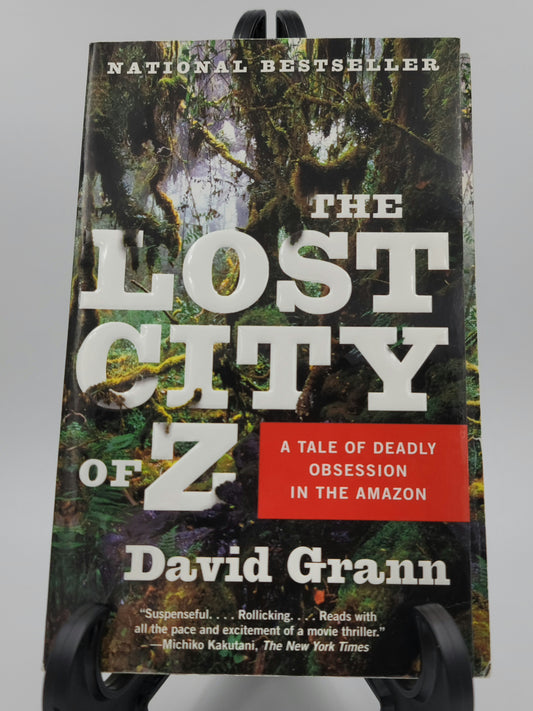 The Lost City of Z By: David Grann